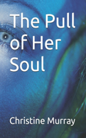 Pull of Her Soul