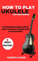 How to Play Ukulele for Beginners