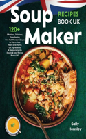 Soup maker Recipes book UK