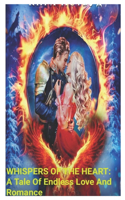Whispers Of The Heart: A Tale Of Endless Twisted Love