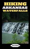 Hiking Arkansas Waterfalls