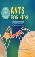 Ants for Kids: A Junior Scientist's Guide to Queens, Drones, and the Hidden World of Ants(Junior Scientists)