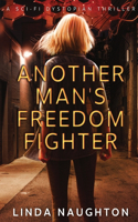 Another Man's Freedom Fighter