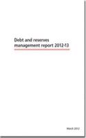 Debt and reserves management report 2012-13