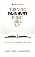 Turning Learning Right Side Up: Putting Education Back on Track
