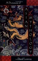Dictionary of Asian Mythology
