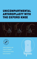 Unicompartmental Arthroplasty with the Oxford Knee