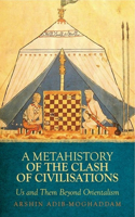 Metahistory of the Clash of Civilisations