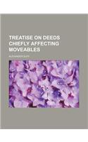 Treatise on Deeds Chiefly Affecting Moveables