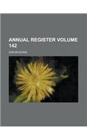 Annual Register Volume 142