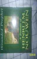 Wounded Prophet: A Portrait of Henri J.M.Nouwen