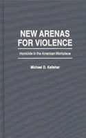 New Arenas for Violence