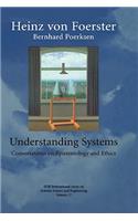 Understanding Systems: Conversations on Epistemology and Ethics