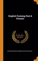 English Farming Past & Present