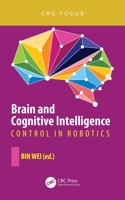 Brain and Cognitive Intelligence: Control in Robotics