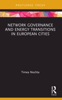 Network Governance and Energy Transitions in European Cities