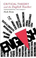 Critical Theory and The English Teacher: Transforming the Subject
