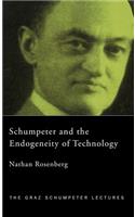 Schumpeter and the Endogeneity of Technology