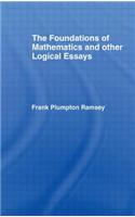 Foundations of Mathematics and other Logical Essays