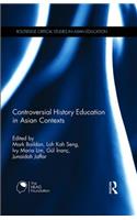 Controversial History Education in Asian Contexts