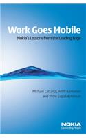 Work Goes Mobile: Nokia's Lessons from the Leading Edge