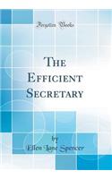 The Efficient Secretary (Classic Reprint)