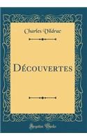 Dï¿½couvertes (Classic Reprint)