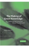 The Making of Green Knowledge