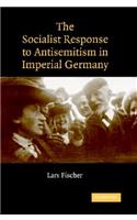 Socialist Response to Antisemitism in Imperial Germany