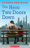 Hero Two Doors Down: Based on the True Story of Friendship Between a Boy and a Baseball Legend: Based on the True Story of Friendship Between a Boy and a Baseball Legend