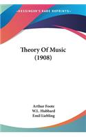 Theory Of Music (1908)