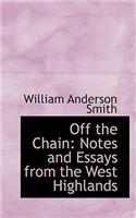 Off the Chain: Notes and Essays from the West Highlands