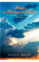 From a Woman's Heart: A Feminine Perspective of God(English)
