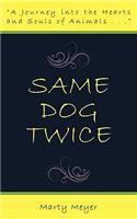 Same Dog Twice