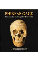 Phineas Gage: A Gruesome But True Story about Brain Science