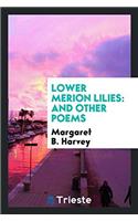 LOWER MERION LILIES: AND OTHER POEMS