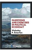Questions and Exercises in Political Economy