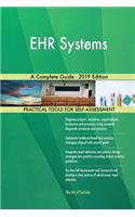 EHR Systems A Complete Guide - 2019 Edition