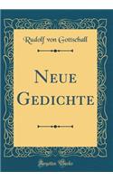Neue Gedichte (Classic Reprint)