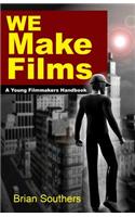 We Make Films