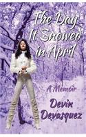 Day It Snowed In April
