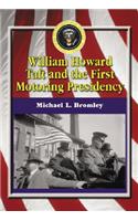 William Howard Taft and the First Motoring Presidency, 1909-1913