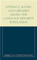 Literacy, Access, and Libraries Among the Language Minority Community