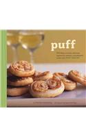 Puff: 50 Flaky, Crunchy, Delicious Appetizers, Entrees, and Desserts Made With Puff Pastry