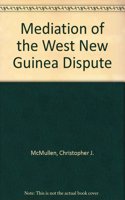 Mediation of the West New Guinea Dispute