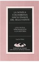 Novela Colombiana Hacia Finales del Siglo Veinte
