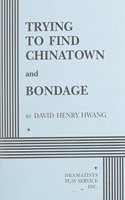 Trying to Find Chinatown and Bondage