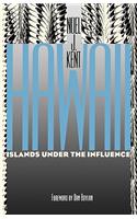 Hawaii Islands Under the Influence