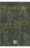 Equity and Community: the Charter, Interest Advocacy and Representation