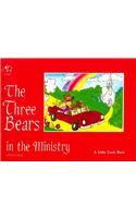Three Bears in the Ministry: A Faith Tale